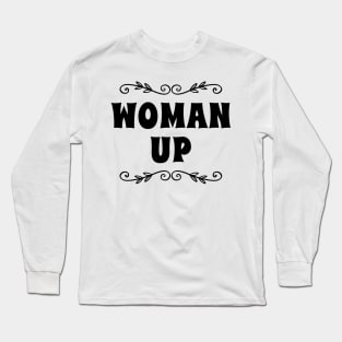 WOMAN UP Long Sleeve T-Shirt